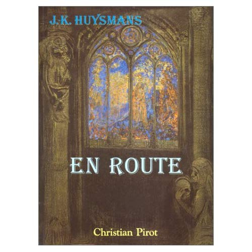 En route. suivi d'un journal et de lettres inédits