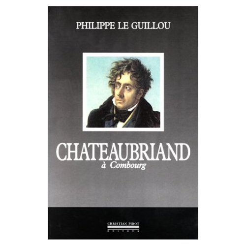 Chateaubriand à Combourg. Une initiation chevaleresque