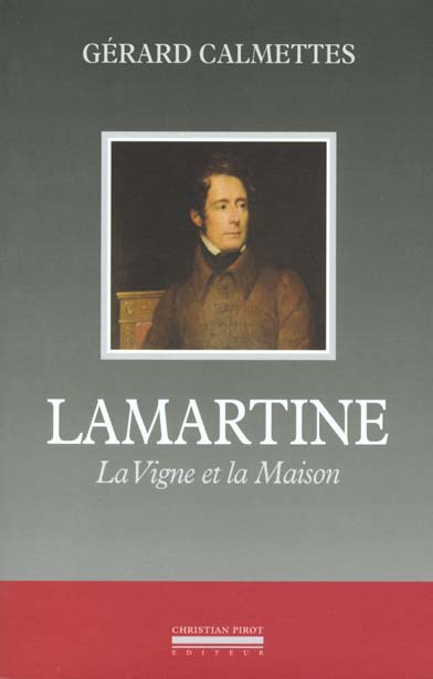 Lamartine. La vigne et et la maison