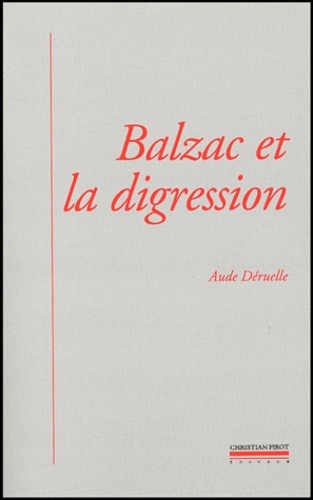 Balzac et la digression. Une nouvelle prose romanesque