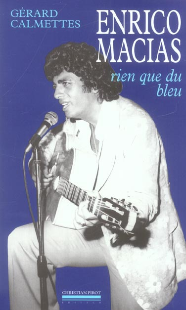 Enrico Macias. Rien que du bleu