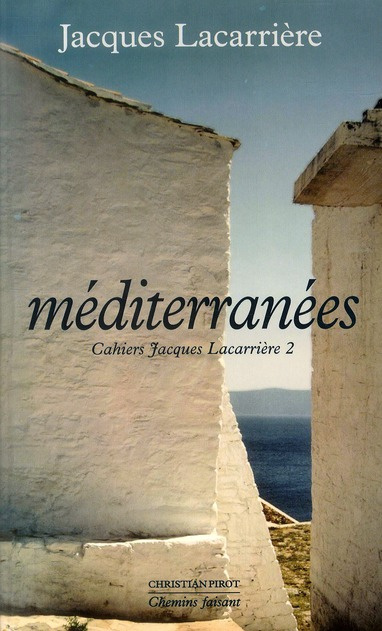 Cahiers Jacques Lacarrière N° 2 : Méditerranées