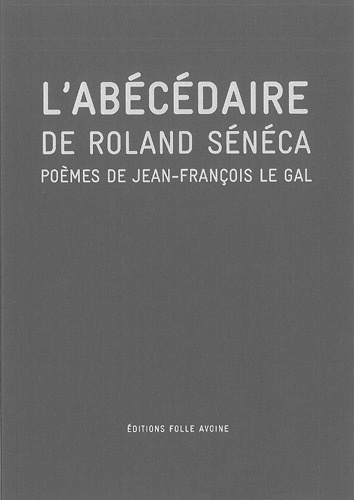 L'abécédaire de Roland Sénéca