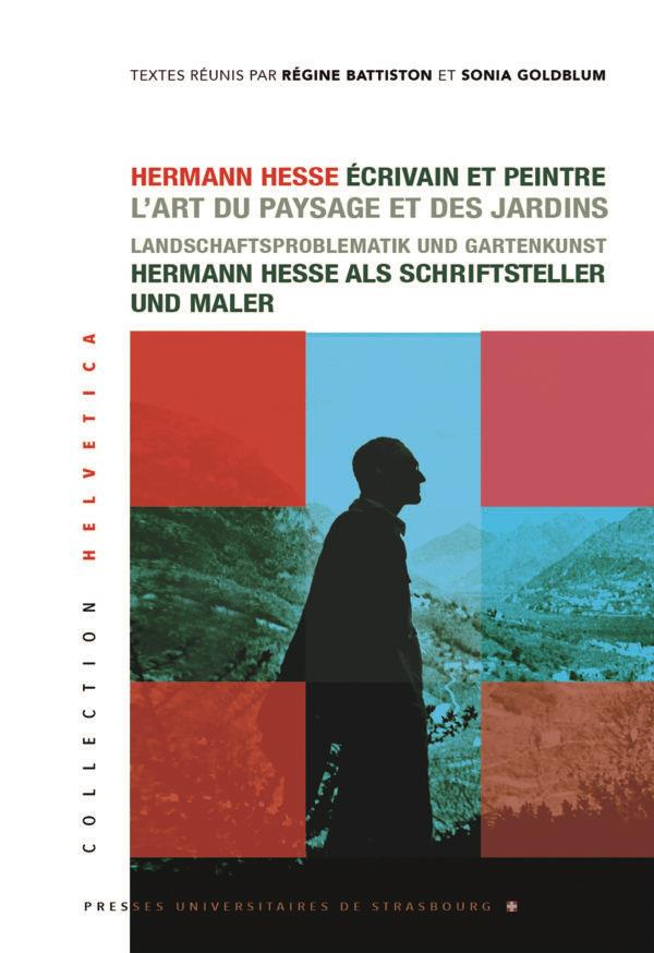 Hermann Hesse, écrivain et peintre. L'art du paysage et des jardins, Textes en français et en allema