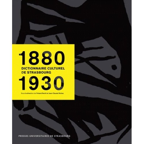 Dictionnaire culturel de Strasbourg (1880-1930)
