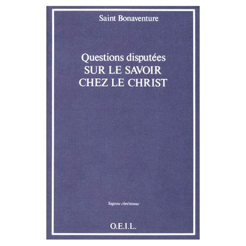 Questions disputées sur le savoir chez le Christ