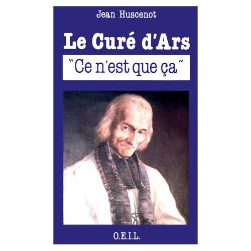 LE CURE D'ARS - CE N'EST QUE CA