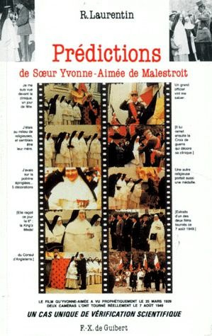 PREDICTIONS DE SOEUR YVONNE-AIMEE DE MALESTROIT. Une vérification exceptionnelle dans l'histoire de