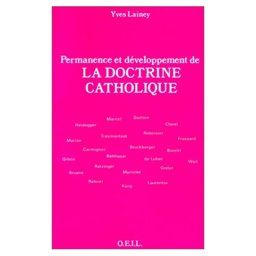 PERMANENCE ET DEVELOPPEMENT DE LA DOCTRINE CATHOLIQUE
