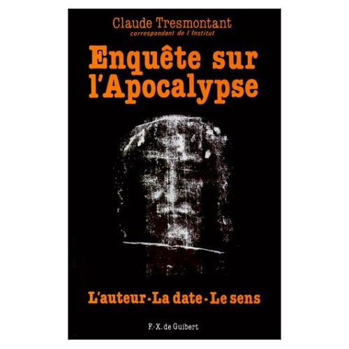 Enquête sur l'Apocalypse. Auteur, datation, signification