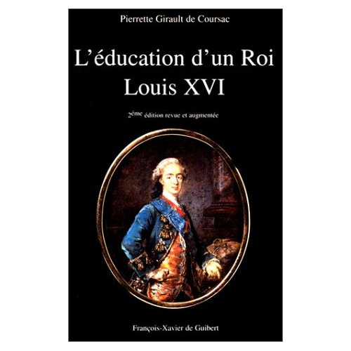 L'éducation d'un roi. Louis XVI