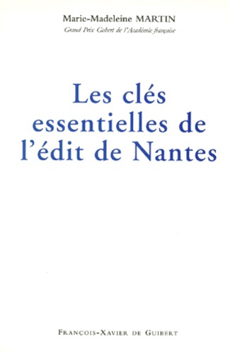 LES CLES ESSENTIELLES DE L'EDIT DE NANTES