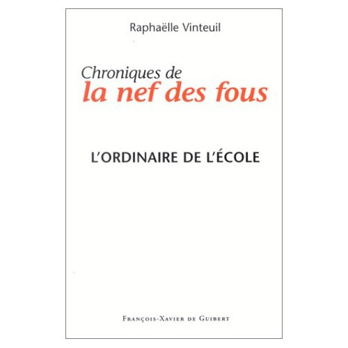 CHRONIQUE DE LA NEF DES FOUS. L'ordinaire de l'école