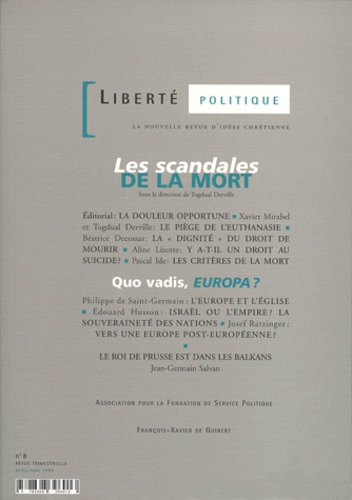 LIBERTE POLITIQUE N°8 AVRIL-MAI 1999 : LES SCANDALES DE LA MORT. QUO VADIS, EUROPA ?