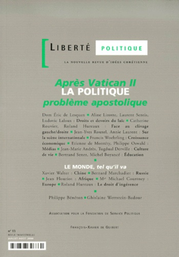 Liberté politique N° 13 Eté 2000 : Après Vatican II, la politique problème apostolique