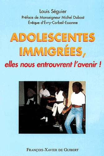 Adolescentes immigrées, elles nous entrouvrent l'avenir !