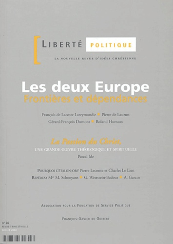 Liberté politique N° 26, Juillet 2004 : Les deux Europe : frontières et dépendances. La Passion du C