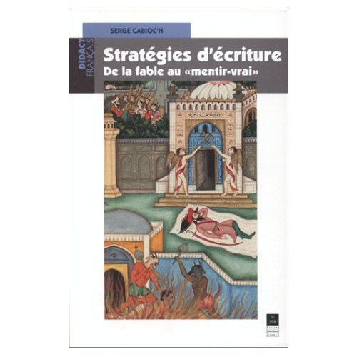 Stratégies d'écriture. De la fable au "mentir-vrai"