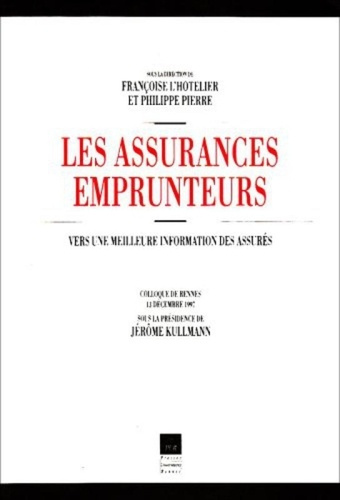 LES ASSURANCES EMPRUNTEURS. Vers une meilleure information des assurés