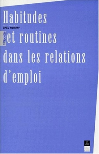Habitudes et routines dans les relations d'emploi