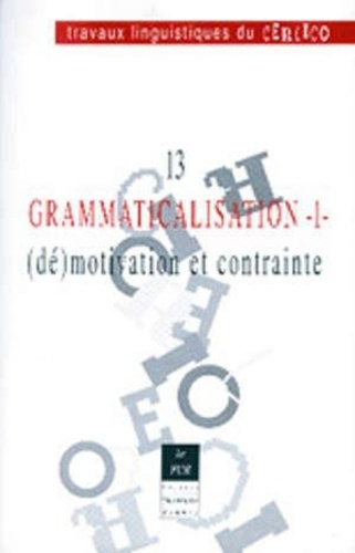 Grammaticalisation. Tome 1