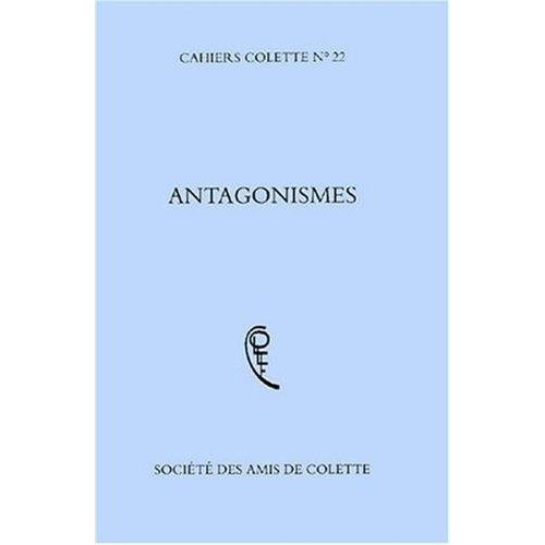 Cahiers Colette N°22 : Antagonismes