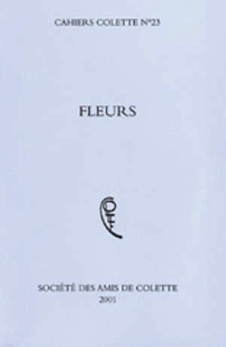 Cahiers Colette N° 23 : Fleurs