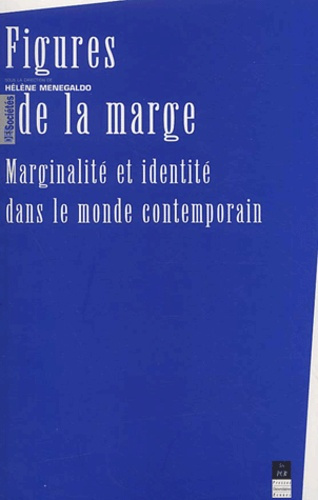Figures de la marge. Marginalité et identité dans le monde contemporain