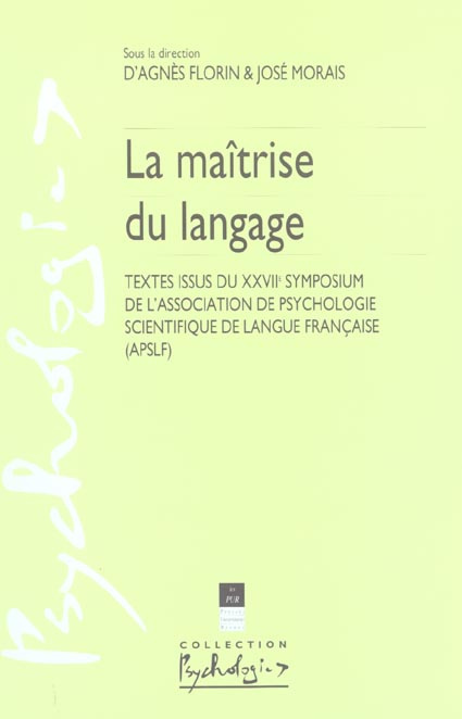 La maîtrise du langage. Textes issus du XXVIIe symposium de l'Association de Psychologie Scientifiqu