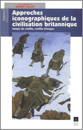 Approches iconographiques de la civilisation britannique. Images de conflits, conflits d'images