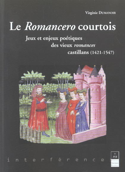 Le Romancero courtois. Jeu et enjeux des vieux romances castillans (1421-1547)