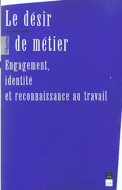 Le désir de métier. Engagement, identité et reconnaissance au travail