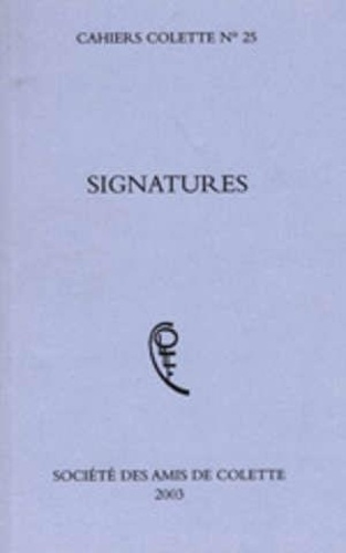 Cahiers Colette N° 25 : Signatures