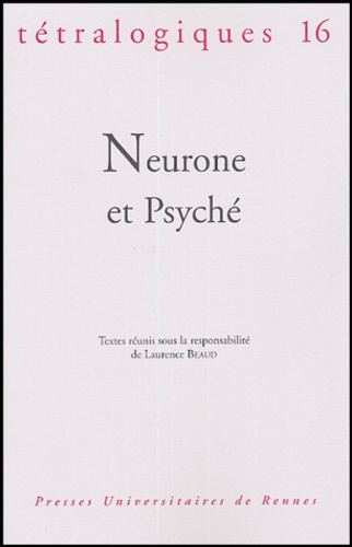 Tétralogiques N° 16, 2004 : Neurone et Psyché