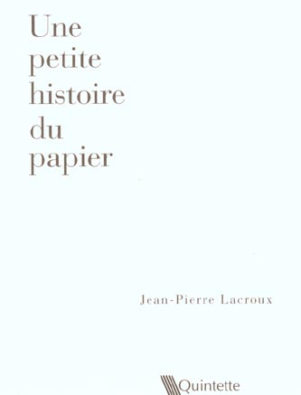 UNE PETITE HISTOIRE DU PAPIER