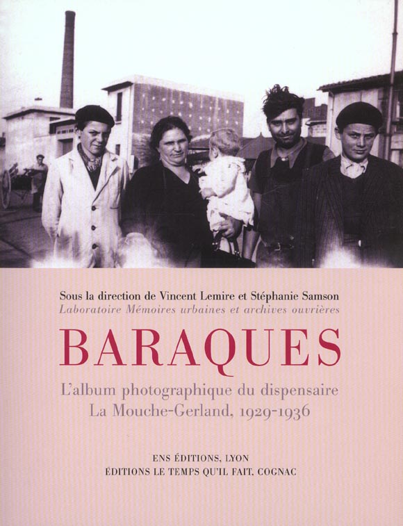 Baraques. L'album photographique du dispensaire La Mouche-Gerland, 1929-1936