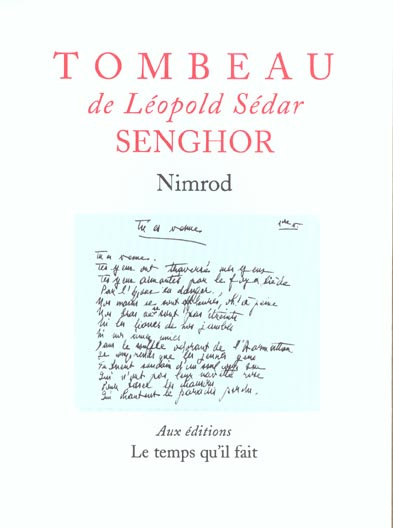 Tombeau de Léopold Sédar Senghor suivi de Léopold Sédar Senghor chantre de l'Afrique heureuse