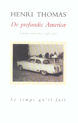 De profundis Americae. Carnets américains, 1958-1960
