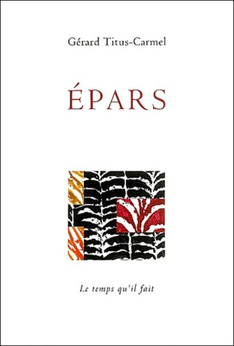 Epars. Textes & poèmes 1990-2002