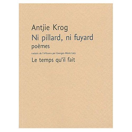 Ni pillard ni fuyard. Poèmes 1969 - 2003