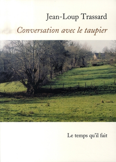 Conversation avec le taupier