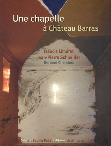 Une chapelle à Château Barras. Avec 1 DVD