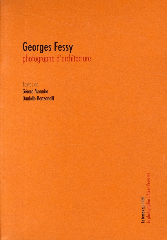 Georges Fessy. Photographe d'architecture