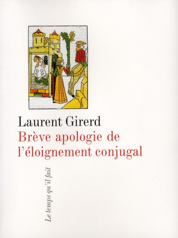 Brève apologie de l'éloignement conjugal