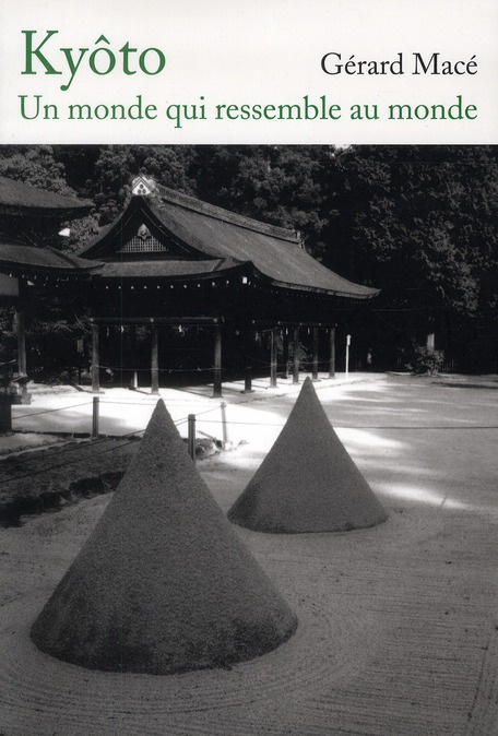 Kyôto . Un monde qui ressemble au monde