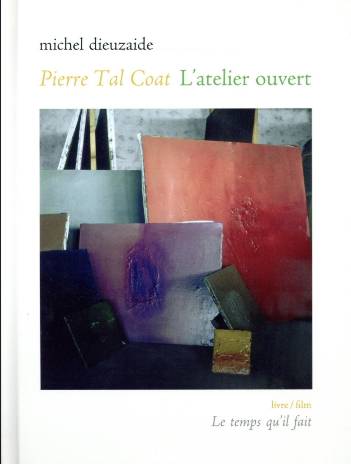 L'atelier ouvert Pierre Tal Coat. Avec 1 DVD