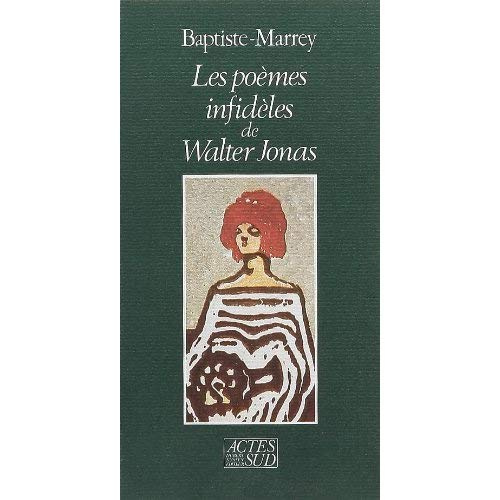 LES POEMES INFIDELES DE WALTER JONAS
