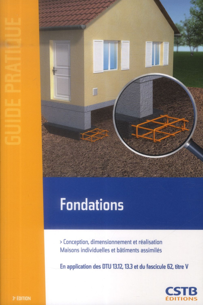 Fondations. Conception, dimensionnement et réalisation, maisons individuelles et bâtiments assimilés