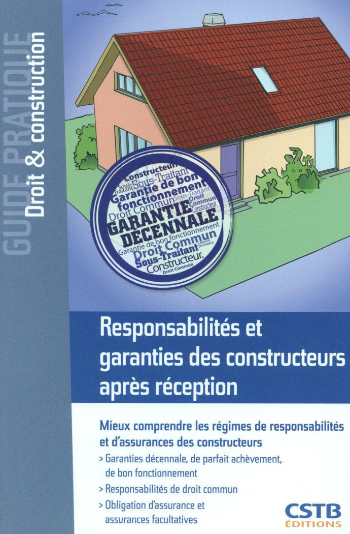 Responsabilités et garanties des constructeurs après réception