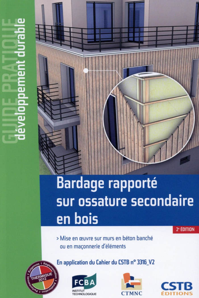 Bardage rapporté sur ossature secondaire en bois. Mise en oeuvre sur mur en béton banché ou en maçon
